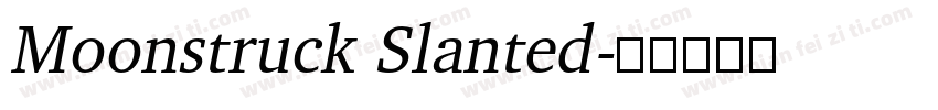 Moonstruck Slanted字体转换